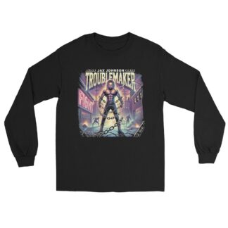 Jax Johnson "Troublemaker" Unisex Long Sleeve Shirt
