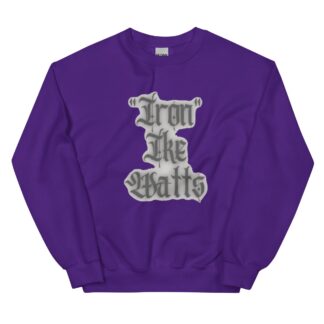 Ike Watts "Iron Ike Watts2" Unisex Sweatshirt