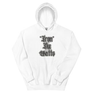 Ike Watts "Iron Ike Watts2" Unisex Hoodie