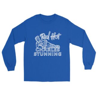 Charles Stunning "Red Hot Charles Stunning" Unisex Long Sleeve Shirt