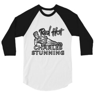 Charles Stunning "Red Hot Charles Stunning" 3/4 sleeve raglan shirt