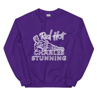 Charles Stunning "Red Hot Charles Stunning" Unisex Sweatshirt