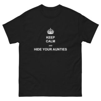 Nick Diamond "Keep Calm and Hide Your Aunties" Short Sleeve Unisex t-shirt