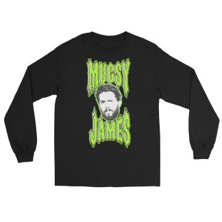 Mugsy James "Big Bad Mugsy" Unisex Long Sleeve Shirt
