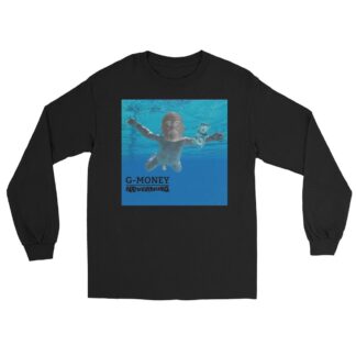 G-Money "G-Money Nevermind" Unisex Long Sleeve Shirt