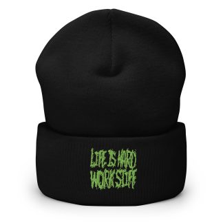 JTR Podcast Network "Life Is Hard, Work Stiff" Cuffed Beanie