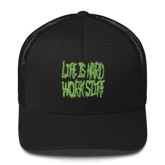 JTR Podcast Network "Life Is Hard, Work Stiff" Trucker Hat