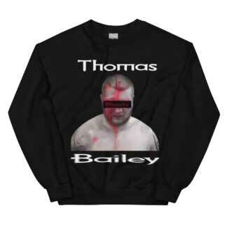 Thomas Bailey "Thomas Bloody Bailey" Unisex Sweatshirt