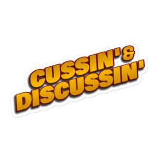 Cussin' & Discussin "Cussin' & Discussin' Official Logo" Bubble-free stickers
