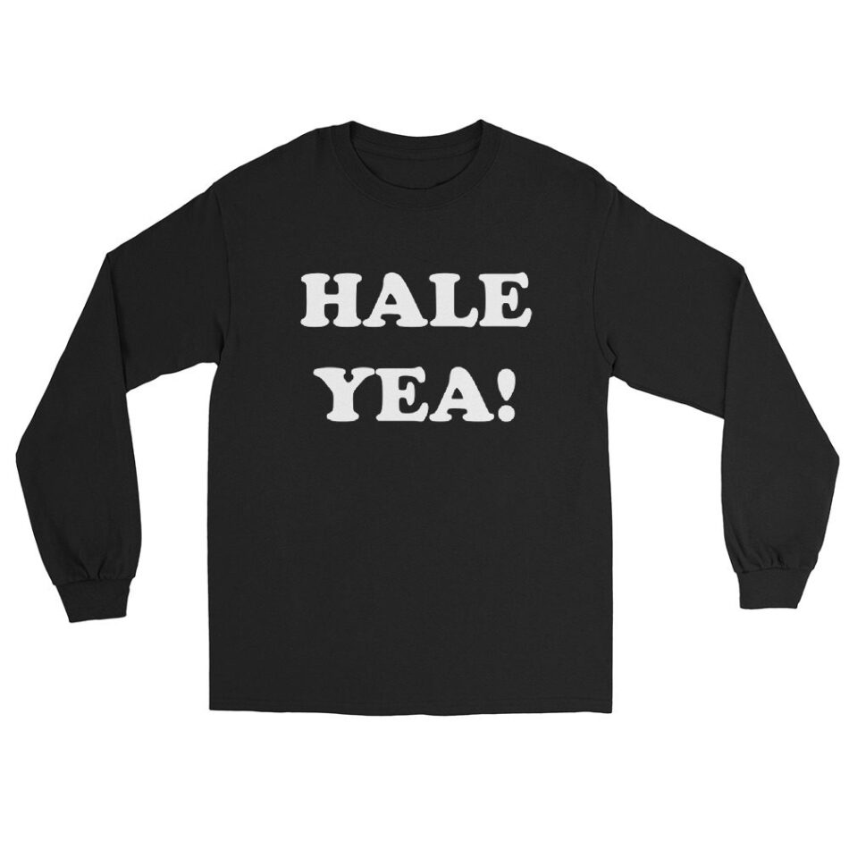 Jay Hale "Hale Yea" Unisex Long Sleeve Shirt