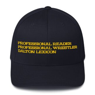 Dalton Lexicon "Professional Reader, Professional Wrestler" Flexfit Cap