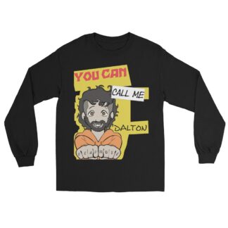 Dalton Lexicon "You Can Call Me Dalton" Unisex Long Sleeve Shirt