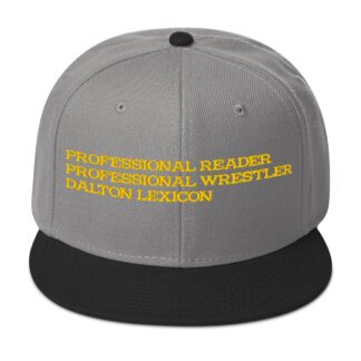 Dalton Lexicon "Professional Reader, Professional Wrestler" Snapback Hat