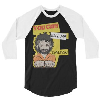 Dalton Lexicon "You Can Call Me Dalton" 3/4 sleeve raglan shirt