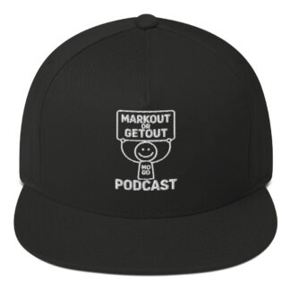 Markout or Getout Podcast “Main One!” Snapback Hat