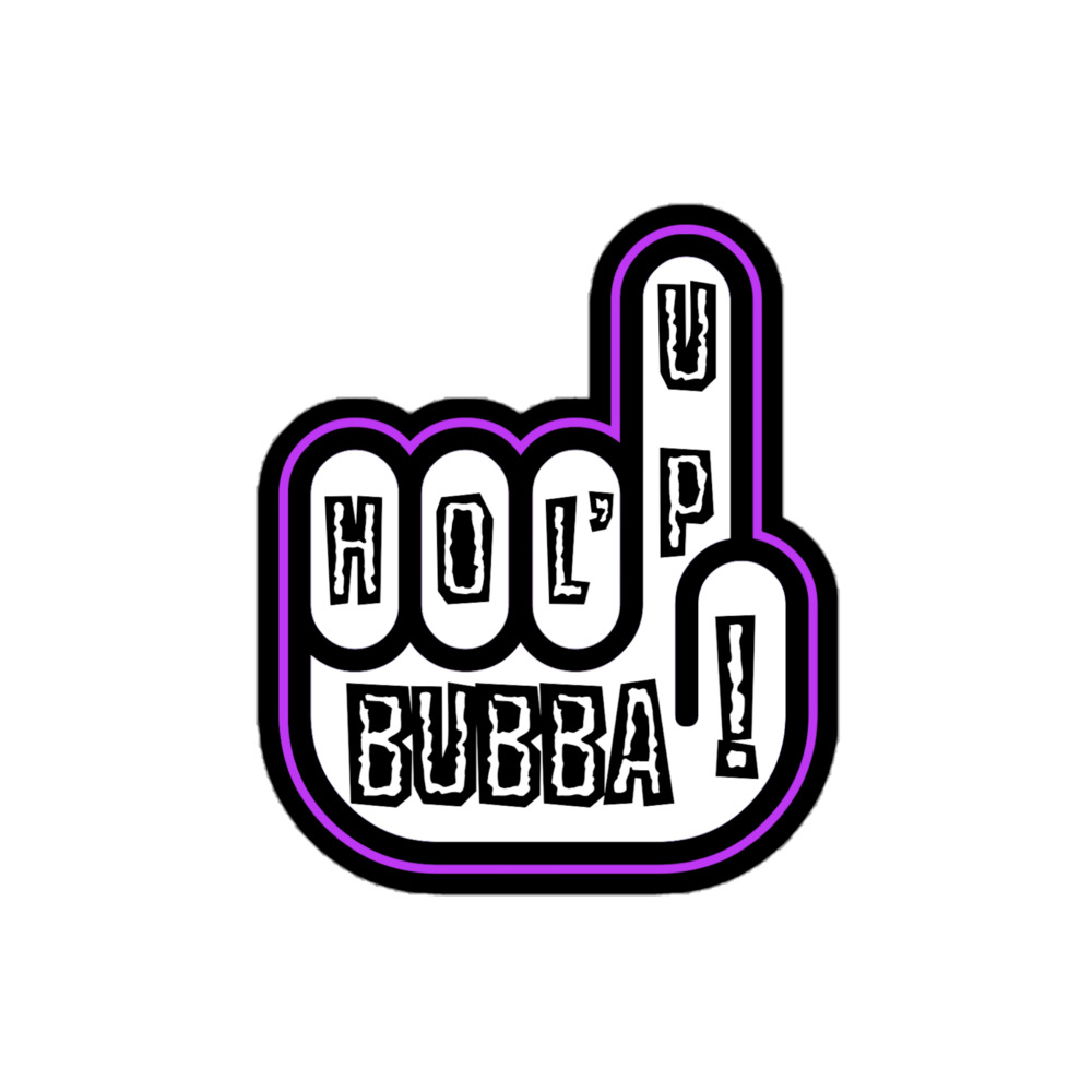 Nick Diamond "HOL’ UP BUBBA!" Bubble-free stickers