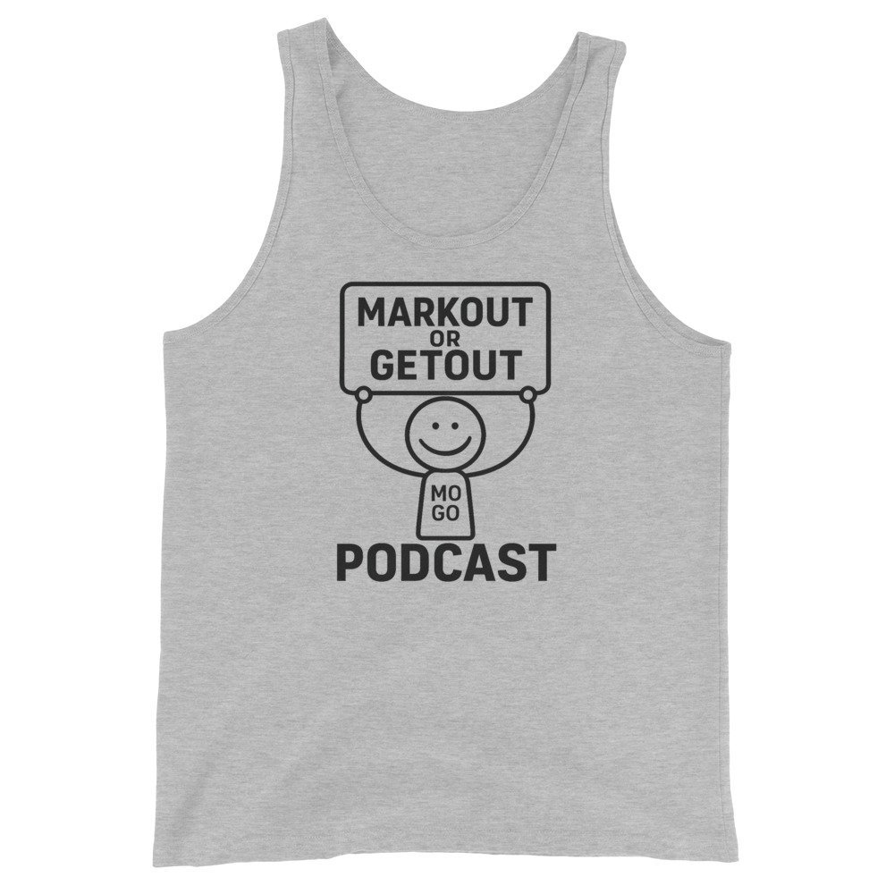 Markout or Getout Podcast “Main One!” Unisex Tank Top