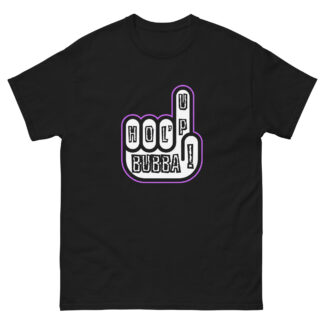 Nick Diamond "HOL’ UP BUBBA!" Short Sleeve Unisex t-shirt