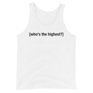 Chaz Price "[who’s the highest?]" Unisex Tank Top