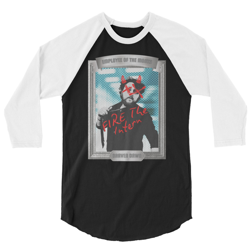 Draven Allen Dawn "Fire The Intern" 3/4 sleeve raglan shirt