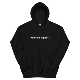 Chaz Price "[who’s the highest?]" Unisex Hoodie