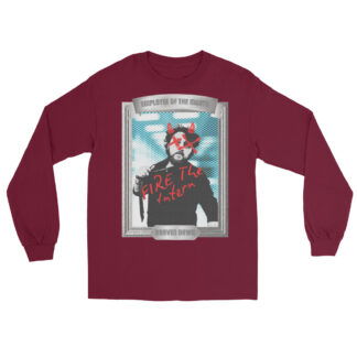Draven Allen Dawn "Fire The Intern" Unisex Long Sleeve Shirt