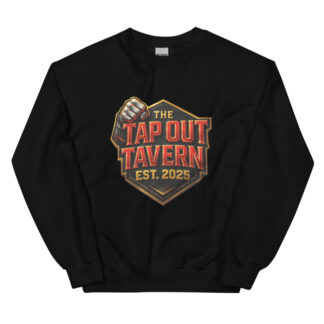 The Tap Out Tavern "Tap Out Tavern est 2025" Unisex Sweatshirt