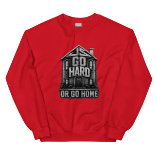 Jon Scrutch "Go Hard Or Go Home (House 506)" Unisex Sweatshirt
