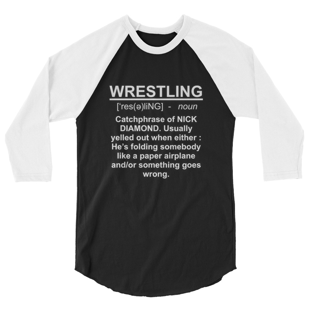 Nick Diamond "WRESTLING [Definition]" 3/4 sleeve raglan shirt