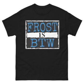 Jakob Frost "FROST is BTW" Short Sleeve Unisex T-Shirt